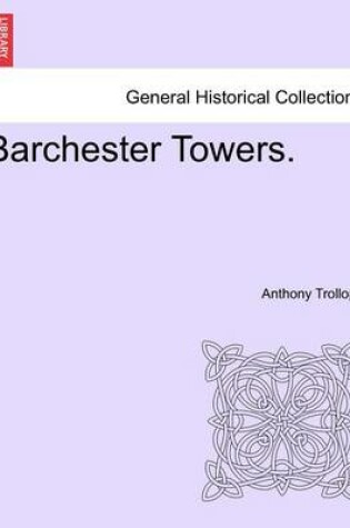 Cover of Barchester Towers. Vol. III.