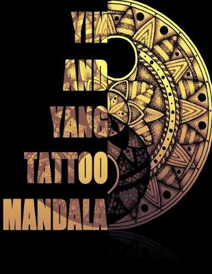 Book cover for Yin And Yang Tattoo Mandala