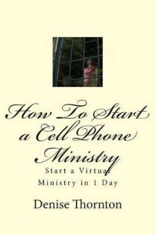 Cover of How To Start a Cell Phone Ministry