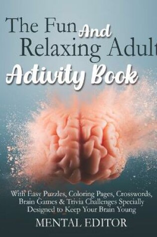 Cover of The Fun and Relaxing Adult Activity Book.