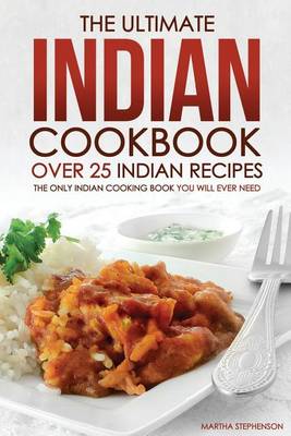 Book cover for The Ultimate Indian Cookbook - Over 25 Indian Recipes