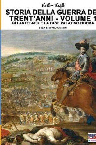 Cover of 1618-1648 Storia della guerra dei trent'anni Vol. 1