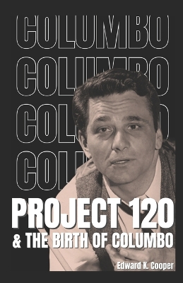 Cover of Project 120 and the Birth of Columbo