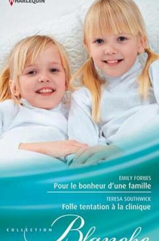 Cover of Pour Le Bonheur D'Une Famille - Folle Tentation a la Clinique
