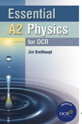 Cover of Essential A2 Physics for OCR Student Book