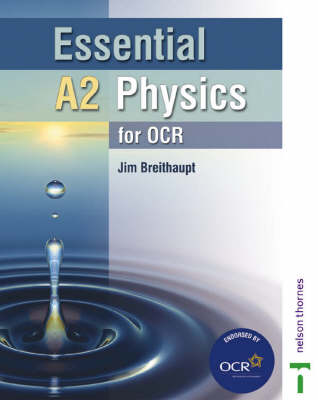 Book cover for Essential A2 Physics for OCR Student Book