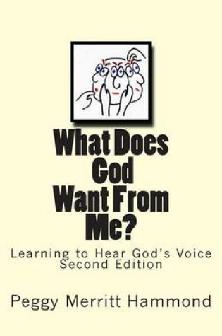 Cover of What Does God Want from Me?