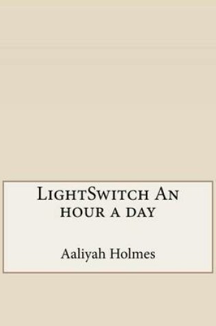 Cover of Lightswitch an Hour a Day