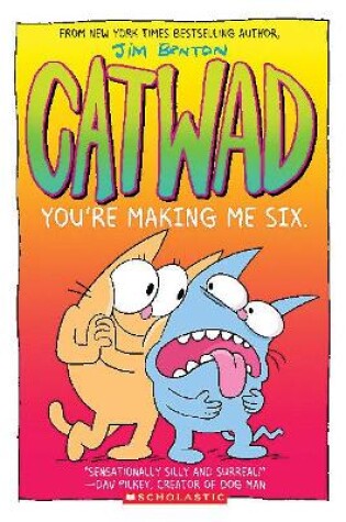 Cover of You're Making Me Six: A Graphic Novel (Catwad #6)