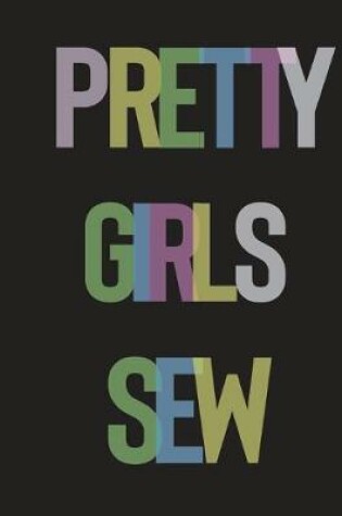 Cover of Pretty Girls Sew