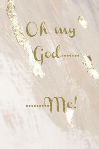 Cover of Oh my God..........Me!