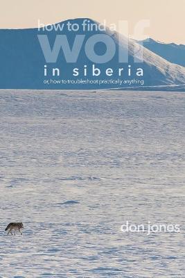 Book cover for How to Find a Wolf in Siberia