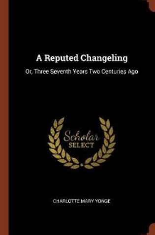 Cover of A Reputed Changeling