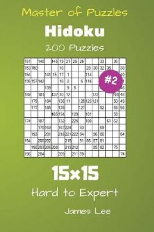 Cover of Master of Puzzles Hidoku - 200 Hard to Expert 15x15 vol. 2