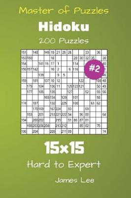 Book cover for Master of Puzzles Hidoku - 200 Hard to Expert 15x15 vol. 2