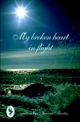 Cover of My Broken Heart in Flight