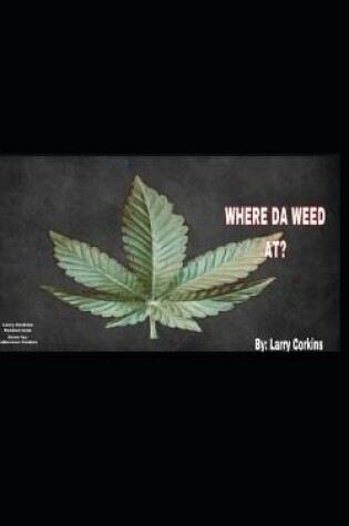 Cover of WHERE da WEED AT