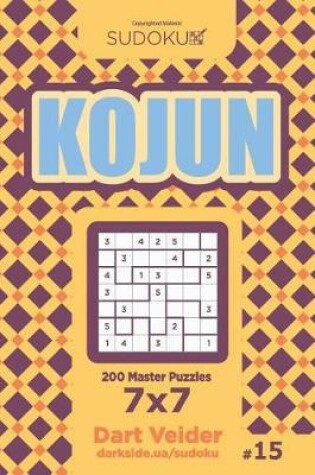 Cover of Sudoku Kojun - 200 Master Puzzles 7x7 (Volume 15)