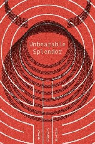 Cover of Unbearable Splendor