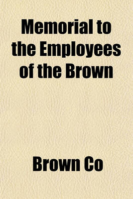 Book cover for Memorial to the Employees of the Brown