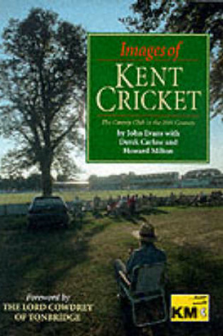 Cover of Images of Kent Cricket