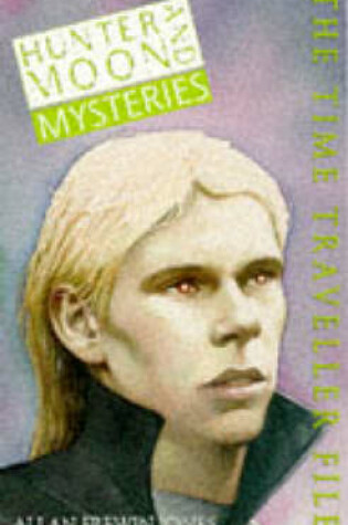 Cover of Hunter Moon 4 Time Traveller File