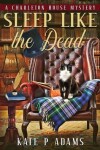 Book cover for Sleep Like the Dead