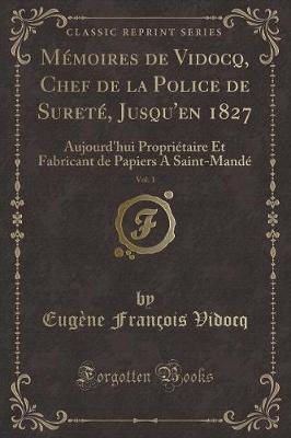 Book cover for Mémoires de Vidocq, Chef de la Police de Sureté, Jusqu'en 1827, Vol. 1