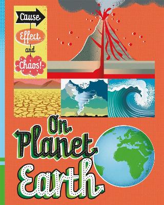 Book cover for Cause, Effect and Chaos!: On Planet Earth
