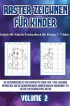 Book cover for Schritt-für-Schritt Zeichenbuch für Kinder 5 -7 Jahre (Raster zeichnen für Kinder - Volume 2)