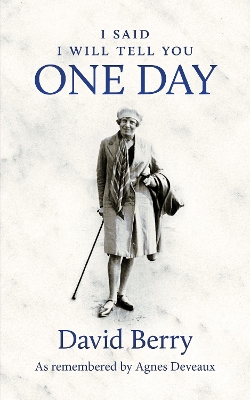 Book cover for I said I will tell you One Day