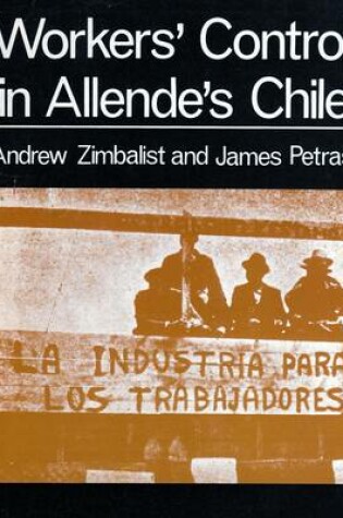 Cover of Workers' Control in Allende's Chile