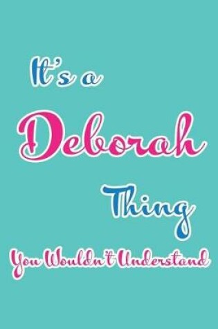 Cover of It's a Deborah Thing You Wouldn't Understand