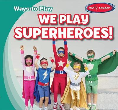 Book cover for We Play Superheroes!