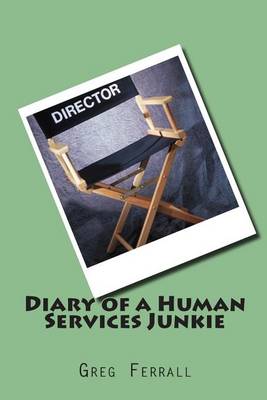 Cover of Diary of a Human Services Junkie