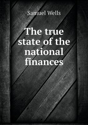 Book cover for The true state of the national finances