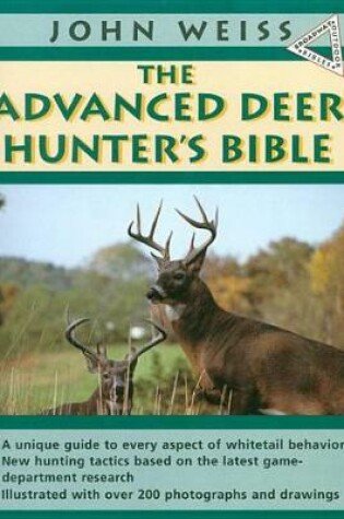 Cover of The Advanced Deer Hunter's Bible