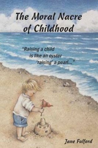 Cover of The Moral Nacre of Childhood