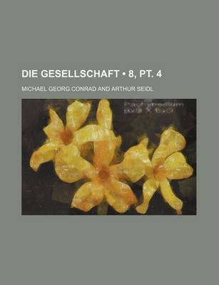 Book cover for Die Gesellschaft (8, PT. 4)