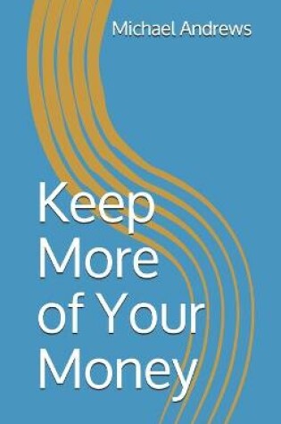 Cover of Keep More of Your Money