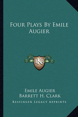 Book cover for Four Plays by Emile Augier