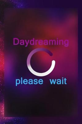 Book cover for Daydreaming Please Wait