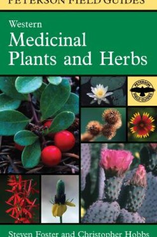 Cover of Peterson Field Guide To Western Medicinal Plants And Herbs,