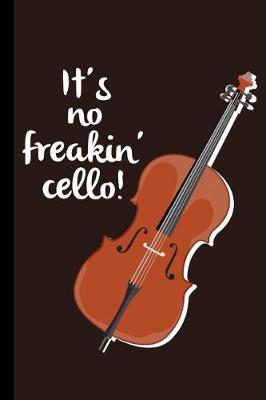 Book cover for It's No Freakin' Cello!