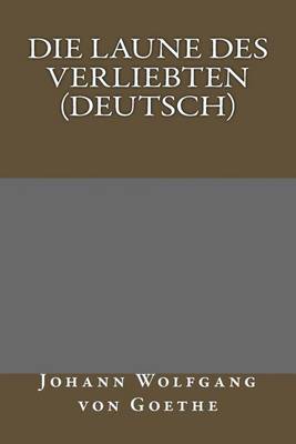 Book cover for Die Laune Des Verliebten (Deutsch)