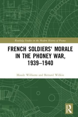 Cover of French Soldiers' Morale in the Phoney War, 1939-1940