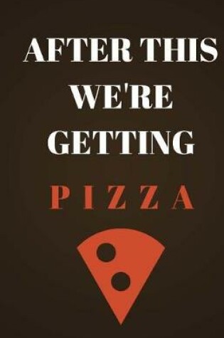 Cover of After This We're Getting Pizza