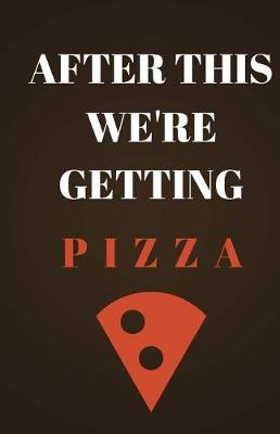 Cover of After This We're Getting Pizza