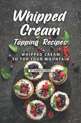 Book cover for Whipped Cream Topping Recipes