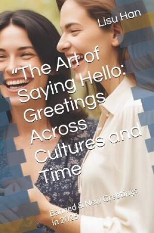 Cover of "The Art of Saying Hello